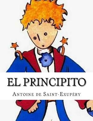 El Principito by Antoine de Saint-Exupéry