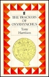 The Trackers of Oxyrhynchus: The Delphi Text 1988 by Sophocles, Tony Harrison