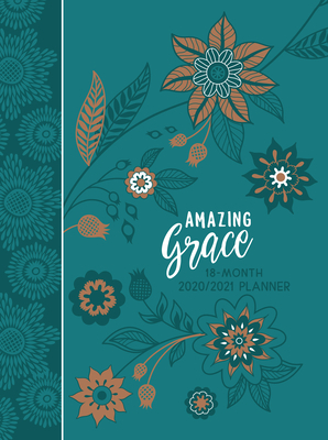 Amazing Grace 2021 Planner: 18 Month Ziparound Planner by Belle City Gifts