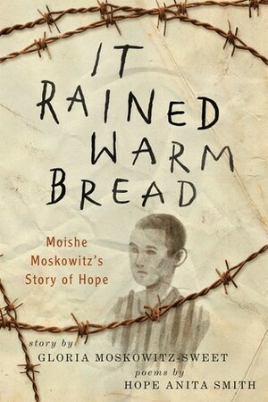 It Rained Warm Bread by Lea Lyon, Gloria Moskowitz-Sweet, Hope Anita Smith