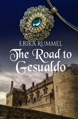 The Road to Gesualdo by Erika Rummel