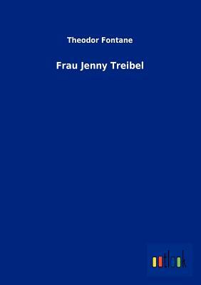 Frau Jenny Treibel by Theodor Fontane