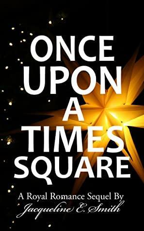 Once Upon A Times Square by Jacqueline E. Smith