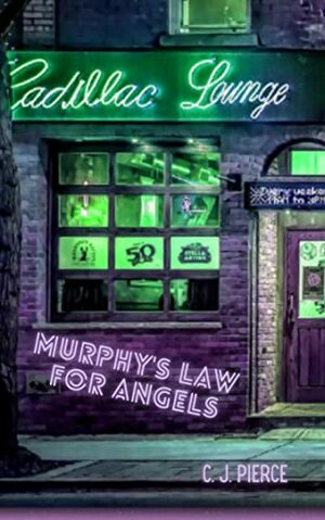 Murphy's Law For Angels by C.J. Pierce