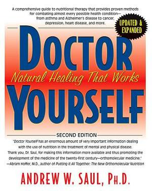 Doctor Yourself: Natural Healing That Works by Andrew W. Saul