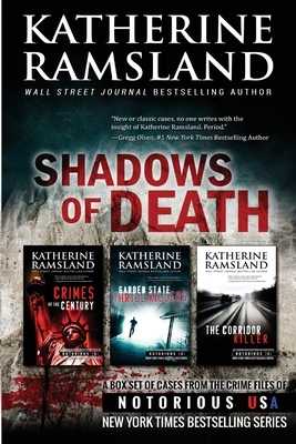 Shadows of Death (True Crime Box Set): From the Crime Files of Notorious USA by Katherine Ramsland