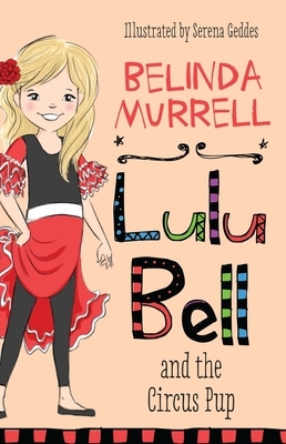 Lulu Bell and the Circus Pup, Volume 5 by Belinda Murrell