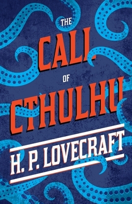 The Call of Cthulhu: With a Dedication by George Henry Weiss by George Henry Weiss, H.P. Lovecraft