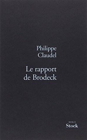 Le Rapport de Brodeck by Philippe Claudel