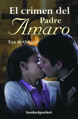 El Crimen del Padre Amaro by Eça de Queirós