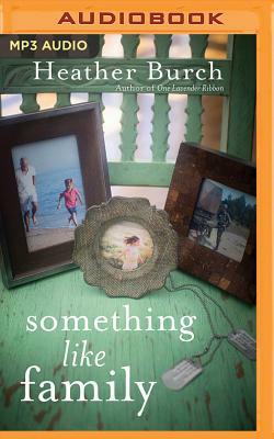 Something Like Family by Heather Burch