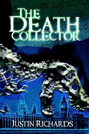 The Death Collector by Justin Richards