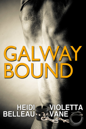 Galway Bound by Heidi Belleau, Violetta Vane