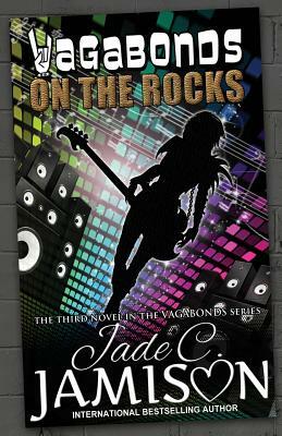 On the Rocks (Vagabonds Book 3) by Jade C. Jamison