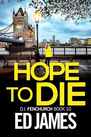 Hope to Die by Ed James, Ed James