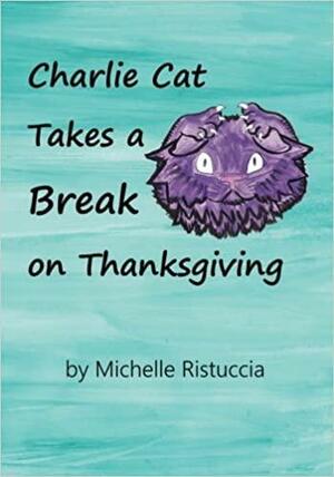 Charlie Cat Takes a Break on Thanksgiving by Michelle Ristuccia