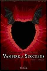 Vampire and Succubus by Richelle Mead