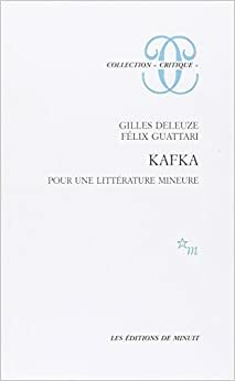 Kafka: Pour Une Littérature Mineure by Gilles Deleuze