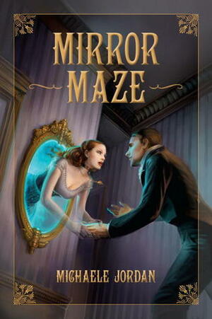 Mirror Maze by Michaele Jordan