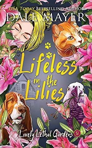 Lifeless in the Lilies by Dale Mayer