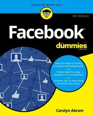 Facebook for Dummies by Carolyn Abram