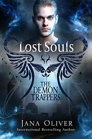 Lost Souls: Demon Trappers Series Book 8 by Jana Oliver