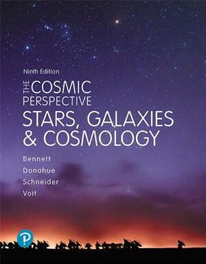 The Cosmic Perspective: Stars and Galaxies by Megan Donahue, Nicholas Schneider, Jeffrey Bennett