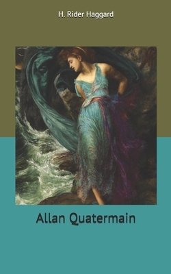 Allan Quatermain by H. Rider Haggard