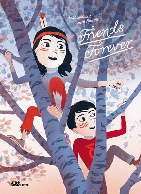 Friends Forever by Bjorn Rune Lie, Rosie Hedger, Roald Kaldestad