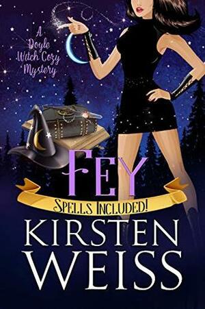 Fey by Kirsten Weiss