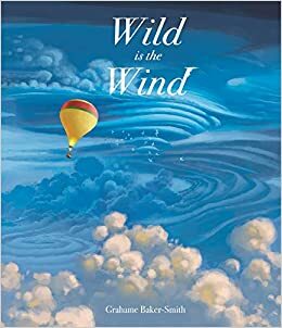 Wild Is the Wind by Grahame Baker-Smith