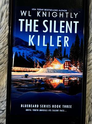 The Silent Killer  by WL Knightly