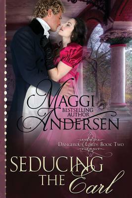 Seducing the Earl: A Regency Historical Romance by Dragonblade Publishing, Maggi Andersen