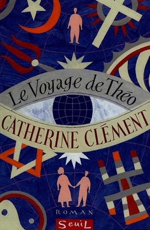 Le Voyage de Théo by Catherine Clément