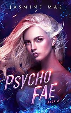 Psycho Fae  by Jasmine Mas