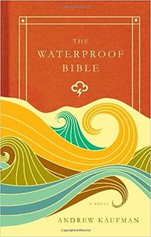 The Waterproof Bible by Andrew Kaufman