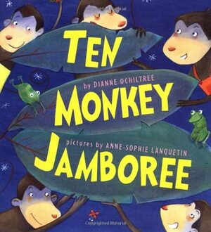 Ten Monkey Jamboree by Dianne Ochiltree