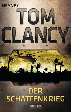 Der Schattenkrieg by Tom Clancy