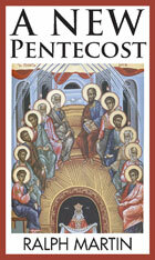 A New Pentecost by Ralph Martin