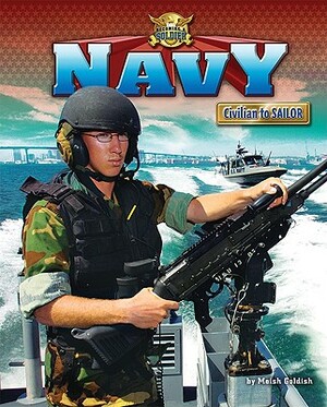 Navy: Civilian to Sailor by Meish Goldish