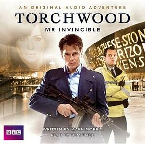 Torchwood: Mr Invincible by Mark Morris
