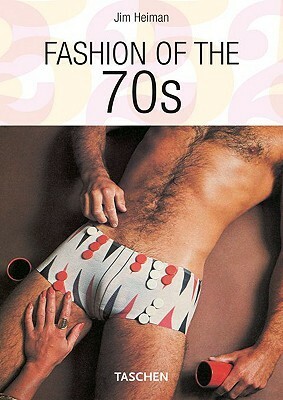 Fashion of the 70s by Jim Heimann