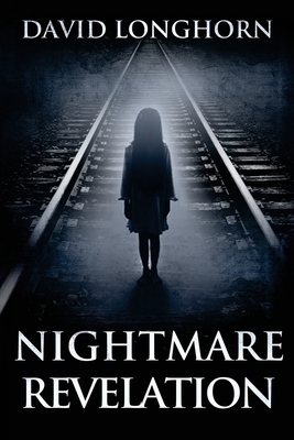 Nightmare Revelation by David Longhorn