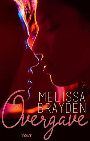 Overgave by Melissa Brayden