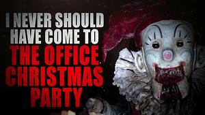 I Never Should Have Come to the Office Christmas Party by Kyle Harrison