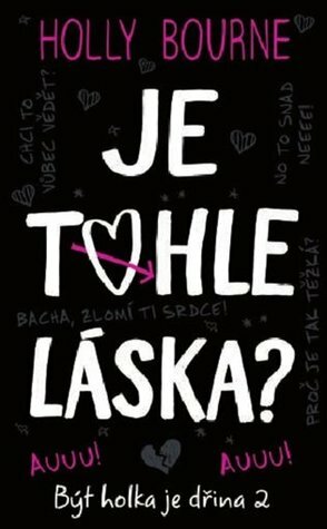 Je tohle láska? by Romana Bičíková, Holly Bourne