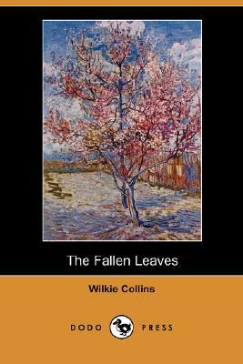 The Fallen Leaves by Wilkie Collins