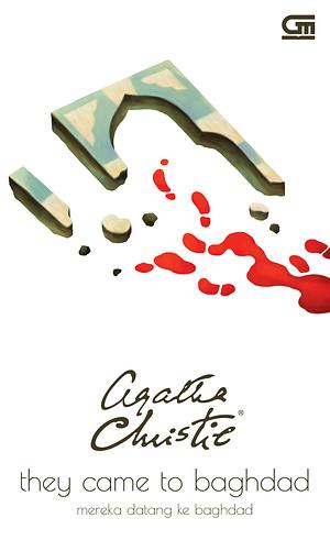 Mereka Datang ke Baghdad by Agatha Christie