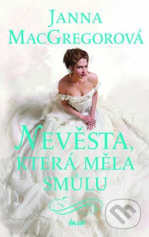 Nevěsta, která měla smůlu by Janna MacGregor