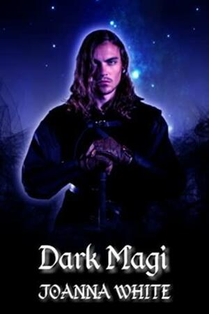 Dark Magi by Joanna White